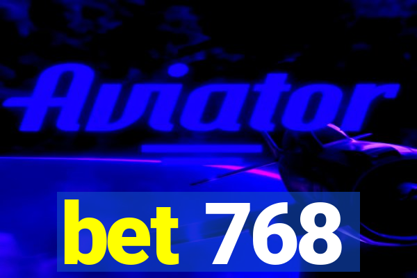 bet 768